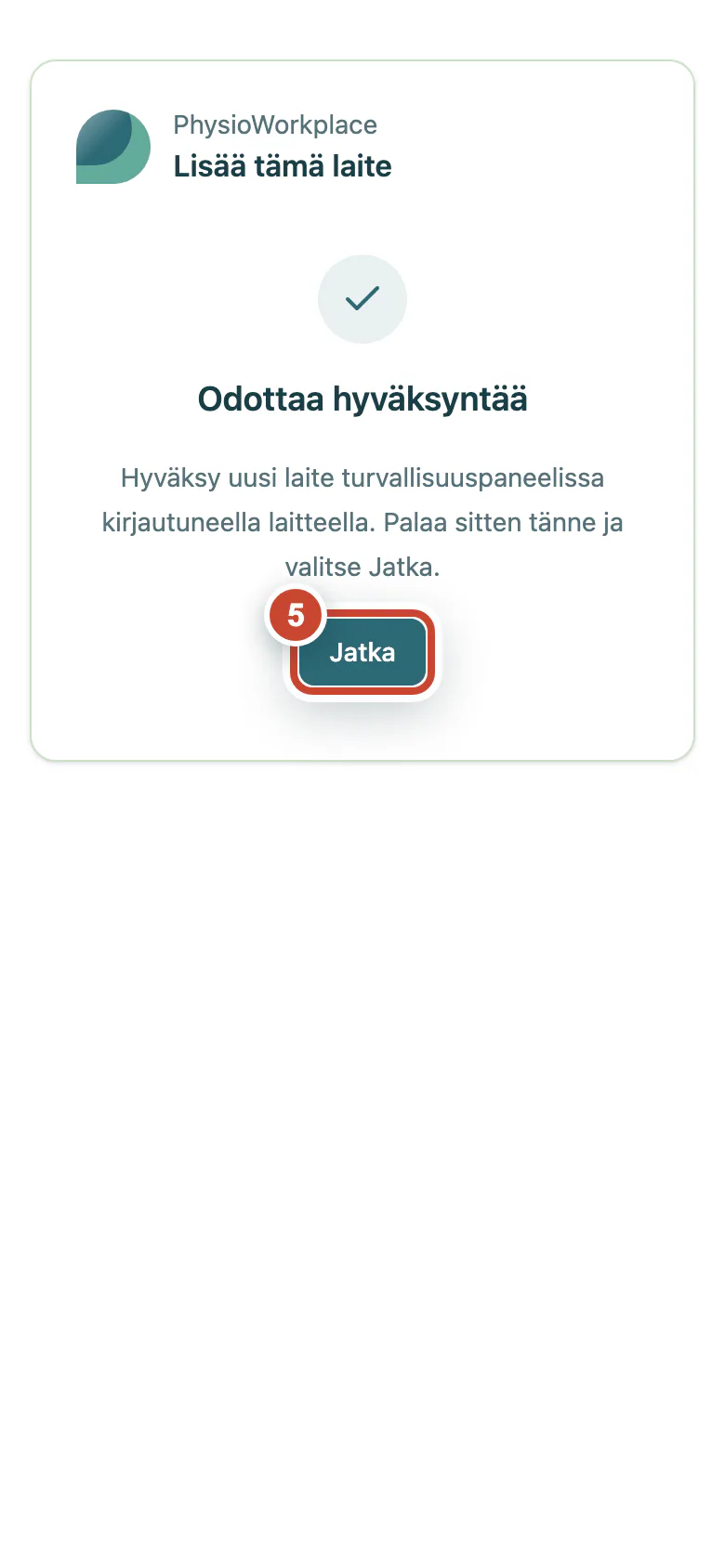 Hyväksytty uusi laite, jossa Jatka-painike on korostettu.